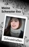 [Meine Schwester Eva 26] • Schneetreiben